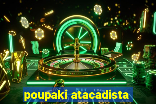 poupaki atacadista